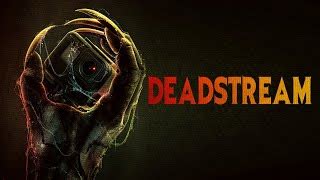 where can i watch deadstream|Watch Deadstream Online